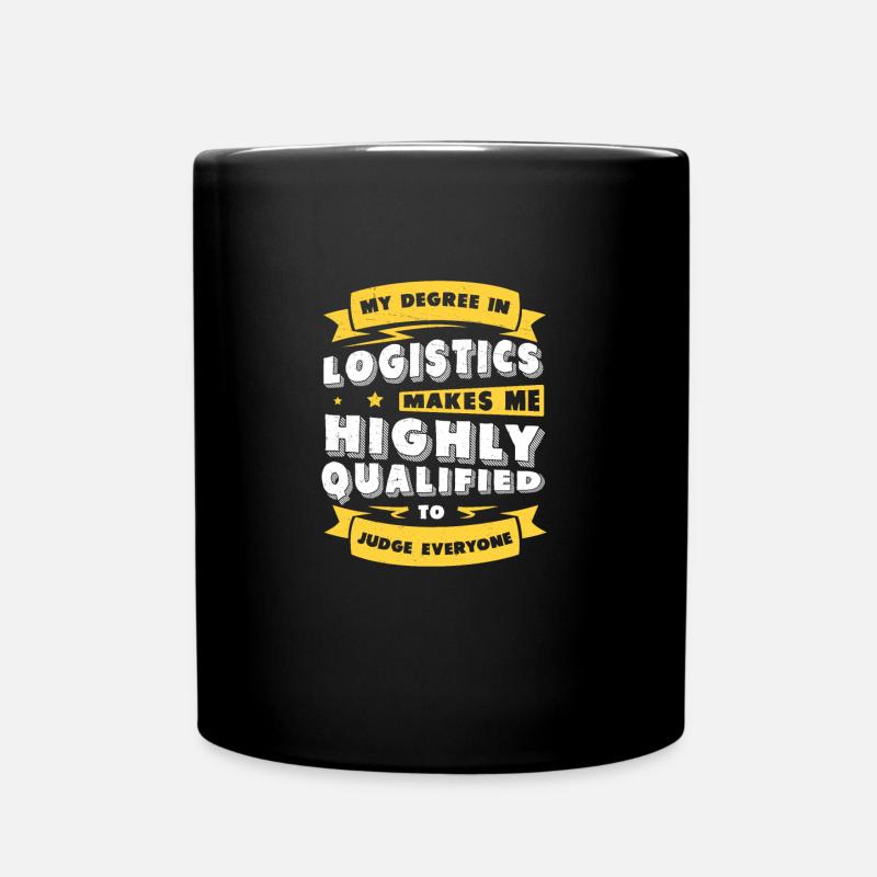 Funny logistics conclusion for a logistician - Full Colour Mug - black