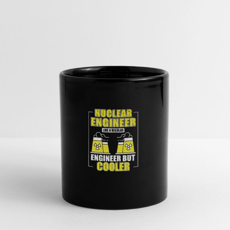 Nuclear Engineer Like a Normal Engineer Full Colour Mug