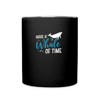 Whale Watching Have a Whale of Time Fun - Full Colour Mug - black - Front