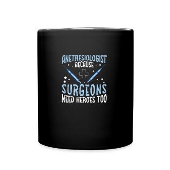 Les chirurgiens anesthésistes ont besoin de héros Trop drôle - Mug uni - noir - Devant