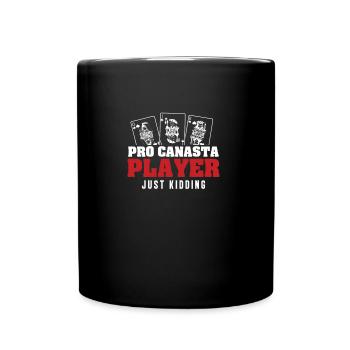 Lustiger Canasta-Profi-Spieler, der nur für einen - Tasse einfarbig - Schwarz - Vorne