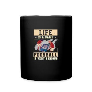 Life is a game Fun foosball fans - Full Colour Mug - black - Front