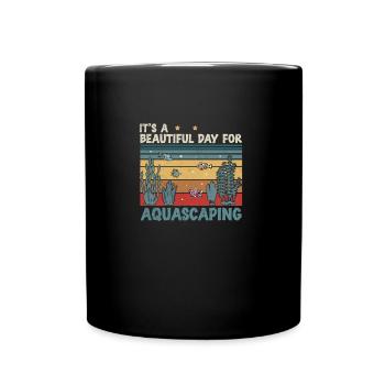 Es ist ein schöner Tag Lustiger Aquascaping - Tasse einfarbig - Schwarz - Vorne