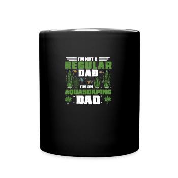 Funny I'm Not A Regular Dad I'm An Aquascaping Dad - Full Colour Mug - black - Front