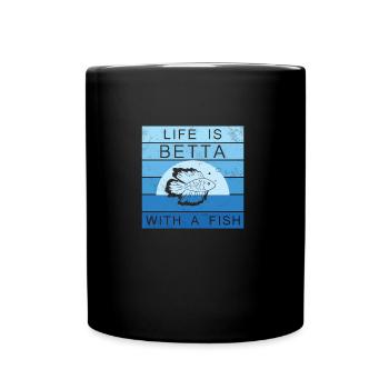 Funny life is Betta with a - Full Colour Mug - black - Front