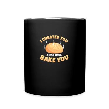 Cool, I created you and I'll create you - Full Colour Mug - black - Front