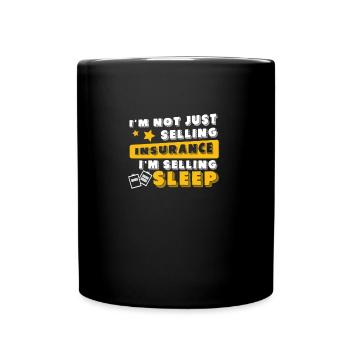 Insurance Agent I sell Sleep Funny Life - Full Colour Mug - black - Front