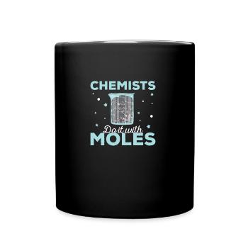 Funny Chemists Do It With Moles For Chemistry Mole - Full Colour Mug - black - Front