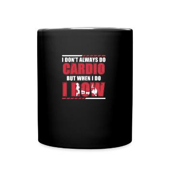 Rowing machine Don't Always Do Cardio Funny - Full Colour Mug - black - Front