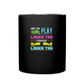Laser Tag Ich spiele nicht einfach, ich plane ein - Tasse einfarbig - Schwarz - Vorne