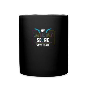 Laser Tag My Lasertag Score says it all - Full Colour Mug - black - Front