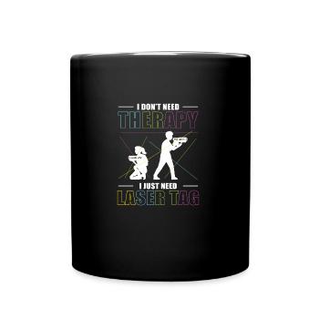Je n’ai pas besoin de thérapie, j’ai juste besoin - Mug uni - noir - Devant