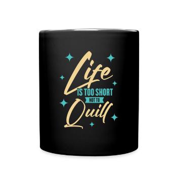 Das Leben ist zu kurz, um nicht zu springen - Quilling Lover - Tasse einfarbig - Schwarz - Vorne