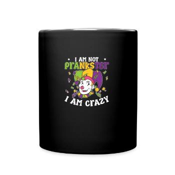 Lustig, ich bin kein Witzbold Ich bin verrückt - Tasse einfarbig - Schwarz - Vorne
