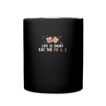 Peanut Butter Jelly Life Is Short Funny Snack - Full Colour Mug - black - Front