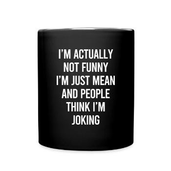 Sarcasm Sarcastic Quote - Full Colour Mug - black - Front