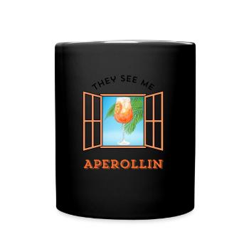 THEY SEE ME APEROLLIN, Designer - Tasse einfarbig - Schwarz - Vorne
