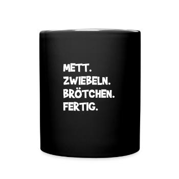 Mettbrötchen Mett Mettigel - Tasse einfarbig - Schwarz - Vorne