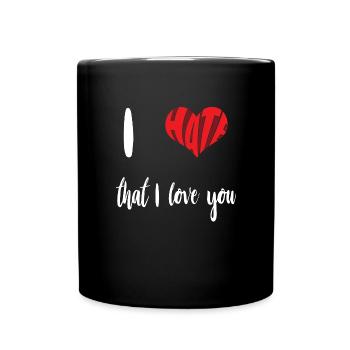 La haine qui s’aime Arrête, la haine, la haine, la lutte contre la haine - Mug uni - noir - Devant