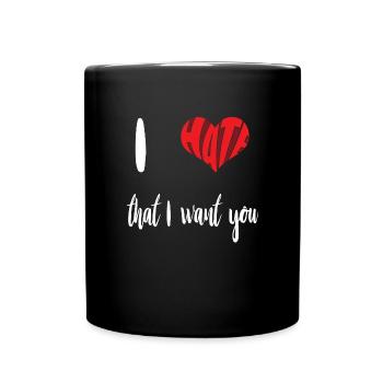 Hate That Want You Stop Hate Anti Hate - Full Colour Mug - black - Front