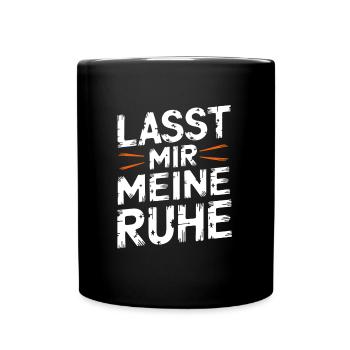 Lasst mir meine Ruhe - nicht stören - Tasse einfarbig - Schwarz - Vorne
