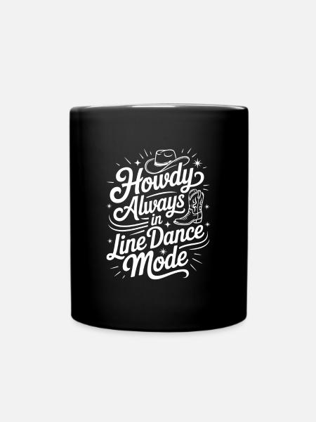 Howdy Always Line Dance Mode mit Stetson und Boots - Tasse einfarbig - Schwarz