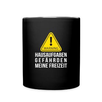Hausaufgaben gefährden meine Freizeit - Tasse einfarbig - Schwarz - Vorne