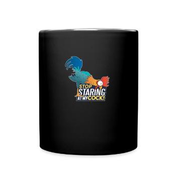 Stop staring at my cock! Funny pun, humor - Full Colour Mug - black - Front