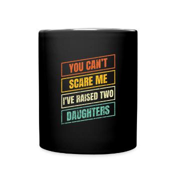 Papa Vater 2 Töchter Spruch Geschenkidee - Tasse einfarbig - Schwarz - Vorne