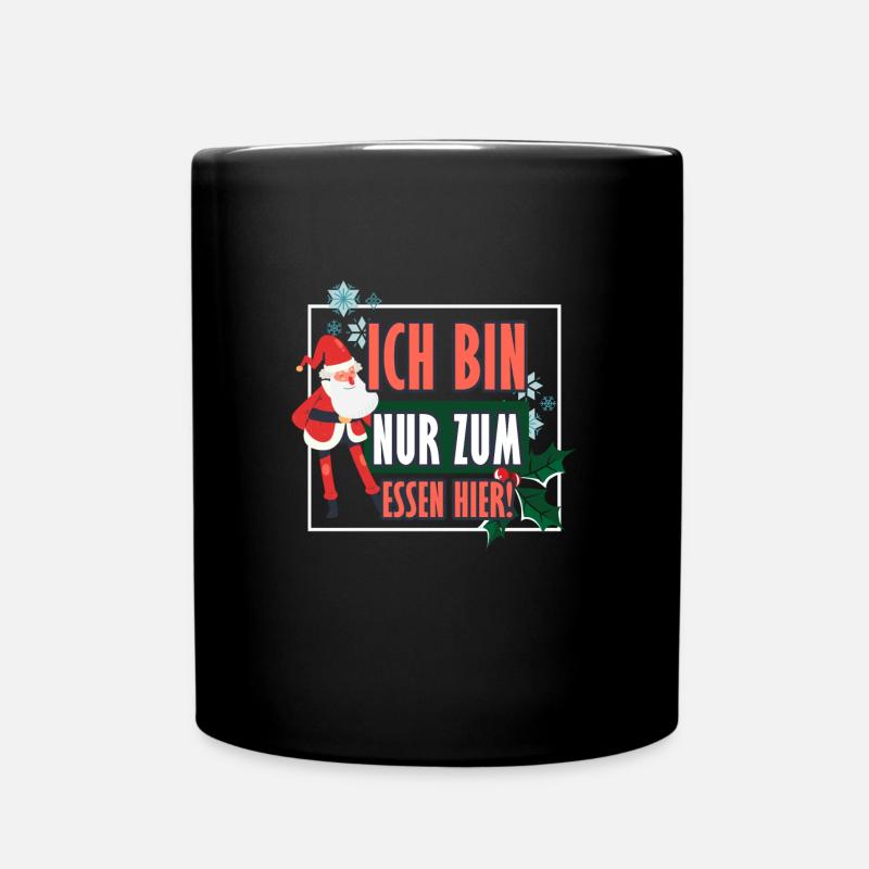 Ich Bin Nur Zum Essen Hier - Tasse einfarbig - Schwarz