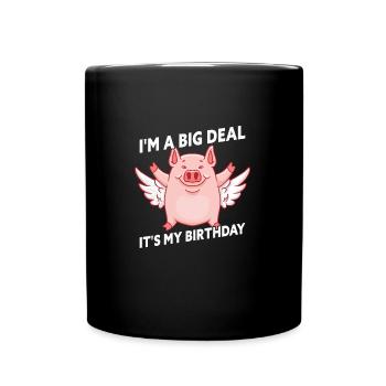 I'm A Big Deal It's My Birthday Funny Birthday Pig - Full Colour Mug - black - Front