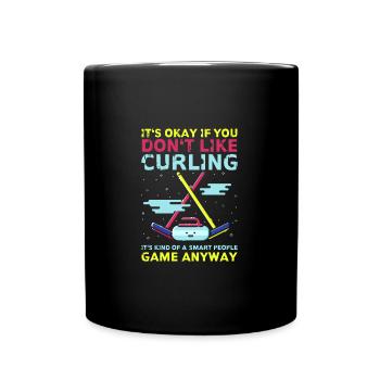 It's Okay If You Don't Like Curling Funny Curling - Full Colour Mug - black - Front