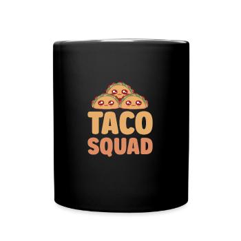 Taco Squad Funny Mexican Food - Full Colour Mug - black - Front