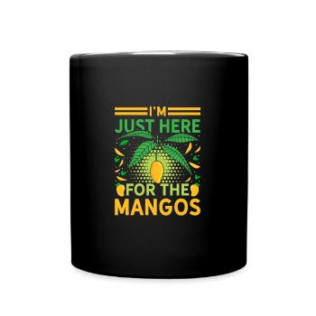I'm Just Here For The Mangos Funny Fruit Lover - Full Colour Mug - black - Front