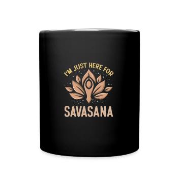 Je suis juste ici pour Savasana Funny Yoga Meditation - Mug uni - noir - Devant