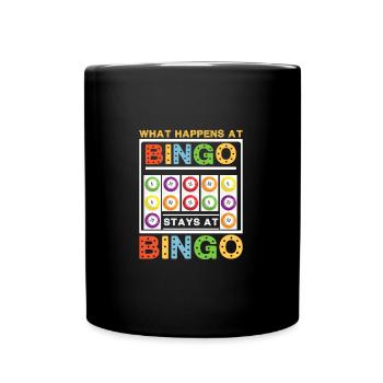 What Happens At Bingo Stays At Bingo Lucky Bingo - Full Colour Mug - black - Front