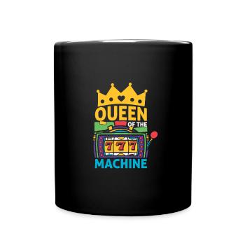 Queen Of The Machine Funny Slot Machine Casino - Tasse einfarbig - Schwarz - Vorne