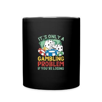 Funny Gambling Problem Casino Poker - Full Colour Mug - black - Front