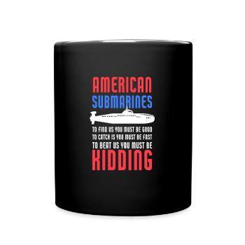 American Submarines Funny Patriotic Navy US - Tasse einfarbig - Schwarz - Vorne