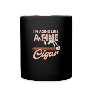 I'm Aging Like A Fine Cigar Funny Cigar Smoker - Tasse einfarbig - Schwarz - Vorne