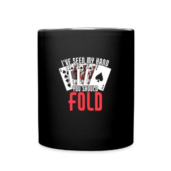 J’ai vu ma main que tu devrais plier drôle poker - Mug uni - noir - Devant