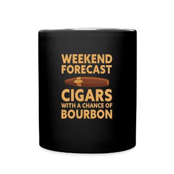 Weekend Forecast Cigars With A Chance Of Bourbon - Tasse einfarbig - Schwarz - Vorne