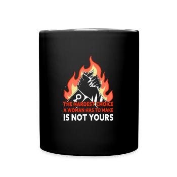 Feminist Hardest Choice Feminism - Full Colour Mug - black - Front