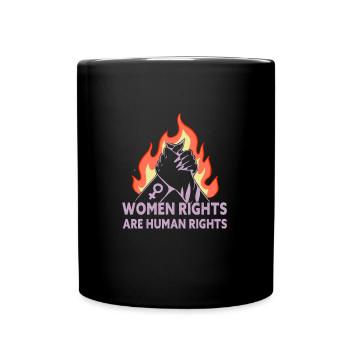 Women Rights Are Human Rights Feminist - Tasse einfarbig - Schwarz - Vorne