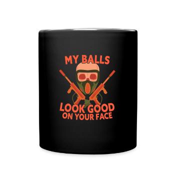 My Balls Look Good On Your Face Funny Paintball - Full Colour Mug - black - Front