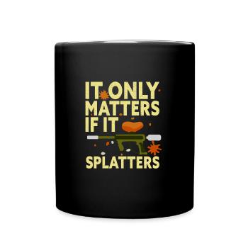 Cela n’a d’importance que s’il éclabousse du paintball drôle - Mug uni - noir - Devant