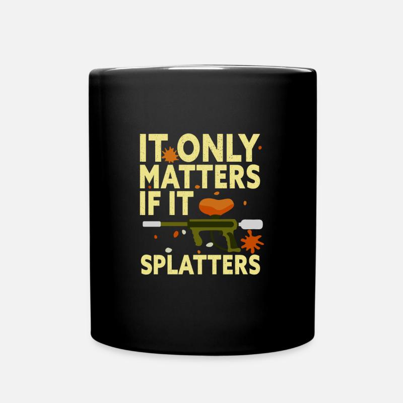 It Only Matters If It Splatters Funny Paintball - Full Colour Mug - black