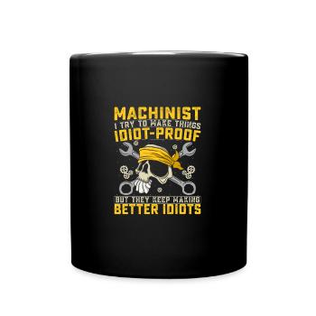 Funny Machinist Saying Machine Operator - Full Colour Mug - black - Front