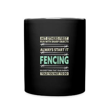 Funny Fencing Saying Fencer - Tasse einfarbig - Schwarz - Vorne