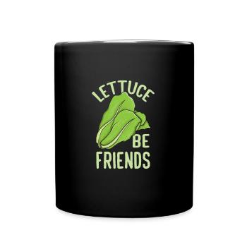 Lettuce Be Friends Funny Vegan Vegetarian Green - Tasse einfarbig - Schwarz - Vorne
